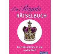 Die Royals Rätselbuch. Rätsel-Reise ins britische Königshaus: Buntes Themenrätsel für alle Fans von England, der Krone und König Charles