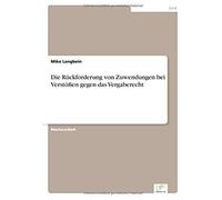 Die Rückforderung Von Zuwendungen Bei Verstößen Gegen Das Vergaberecht