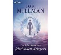 Die Rückkehr des friedvollen Kriegers Millman, Dan (Auteur)