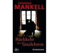 Die Rückkehr des Tanzlehrers Mankell, Henning (Auteur)