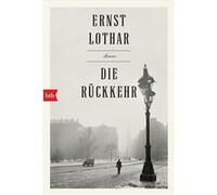 Die Rückkehr | Ernst Lothar Ernst Lothar (Auteur)