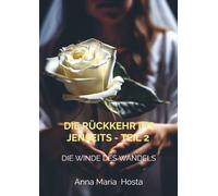 Die Rückkehr ins Jenseits - Teil 2: Die Winde des Wandels