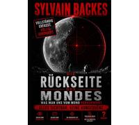 Die Rückseite des Mondes: Was man uns vom Mond verschweigt