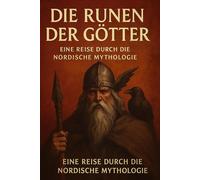 Die Runen der Götter: Eine Reise durch die nordische Mythologie