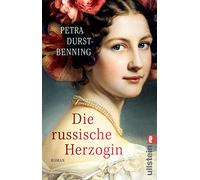 Die russische Herzogin: Roman | Wild und jung: Wera, die Nichte von Zar Alexander, sucht ihr Glück