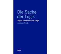 Die Sache der Logik: Begriff und Realität bei Hegel