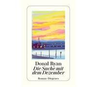 Die Sache mit dem Dezember | Donal Ryan Donal RyanDonal Ryan (Auteur)