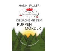 Die Sache mit dem Puppenmörder: Ein regionaler Krimi ohne Dialekt, aber mit viel Humor