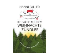 Die Sache mit dem Weihnachtszündler: Ein brandneuer Cosy Krimi Spaß aus dem Schwarzwald