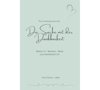 Die Sache mit der Dankbarkeit: Meine 13-Wochen-Reise zum dankbaren Ich/ Floral Edition-salbei