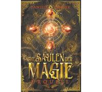 Die Säulen der Magie: Urquell: Epische High Fantasy (Band 3 von 3)