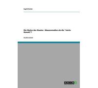 Die Säulen Des Staates. Massenmedien Als Die "Vierte Gewalt"?