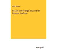 Die Sage Von Der Heiligen Ursula Und Den Elftausend Jungfrauen