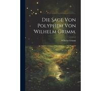 Die Sage Von Polyphem Von Wilhelm Grimm.