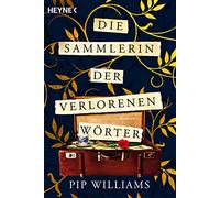 Die Sammlerin der verlorenen Wörter: Roman - Der New-York-Times-Bestseller