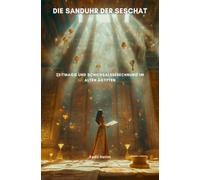 Die Sanduhr der Seschat: Zeitmagie und Schicksalsberechnung im Alten Ägypten