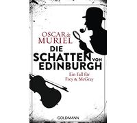 Die Schatten von Edinburgh: Ein Fall für Frey und McGray 1