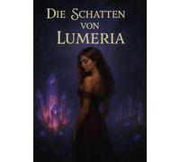 Die Schatten von Lumeria