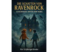 Die Schatten von Ravenrock - Geheimnisse hinter dem Nebel