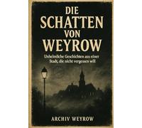 Die Schatten von Weyrow