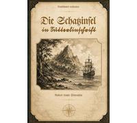 Die Schatzinsel in Sütterlinschrift: Buchschmied präsentiert: Robert Louis Stevensons weltbekannt klassische Piratengeschichte.