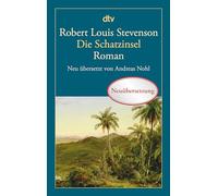 Die Schatzinsel: Neu übersetzt von Andreas Nohl