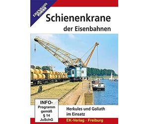Die Schienenkrane der Eisenbahnen: Herkules und Goliath im Einsatz
