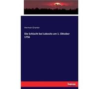 Die Schlacht bei Lobositz am 1. Oktober 1756 - Herman Granier - BoD Third Party Titles - Livre en Anglais Herman GranierHerman Granier (Auteur)