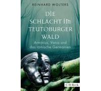 Die Schlacht im Teutoburger Wald: Arminius, Varus und das römische Germanien