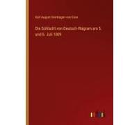 Die Schlacht Von Deutsch-Wagram Am 5. Und 6. Juli 1809