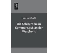 Die Schlachten Im Sommer 1918 An Der Westfront
