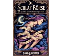 Die Schlaf-Börse: Sechs Geschichten aus dem Markt der erschöpften Träume