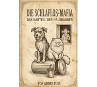 Die Schlaflos-Mafia: Das Kartell der Halsbänder