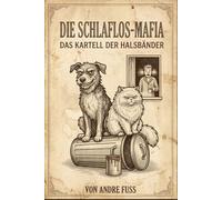 Die Schlaflos-Mafia: Das Kartell der Halsbänder