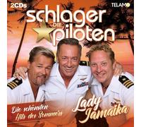 DIE SCHLAGERPILOTEN - LADY JAMAIKA-DIE SCHÖNSTEN HITS DES SOMMERS 2 CD NEUF