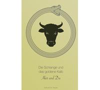 Die Schlange und das goldene Kalb: Hier und Da