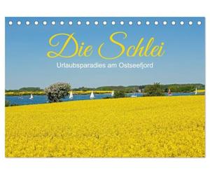 Die Schlei - Urlaubsparadies am Ostseefjord (Tischkalender 2027 DIN A5 quer), CALVENDO Monatskalender: Entspannung an Deutschlands einzigem Fjord