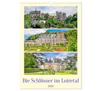 Die Schlösser im Loiretal (Wandkalender 2026 DIN A3 hoch), CALVENDO Monatskalender: Die Loire ist mit einer Länge von rund 1006 Kilometern der größte Fluss Frankreichs, der in den Atlantik mündet.