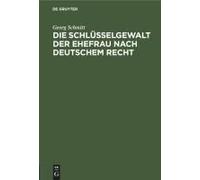 Die Schlüsselgewalt Der Ehefrau Nach Deutschem Recht