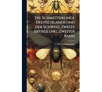Die Schmetterlinge Deutschlands und der Schweiz, Zweite Abtheilung, Zweiter Band