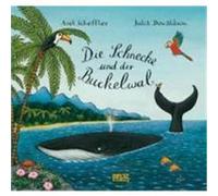 Die Schnecke und der Buckelwal Scheffler, Axel,Donaldson, Julia (Auteur)