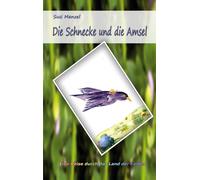 Die Schnecke Und Die Amsel:Eine Reise Durch Das Land Der Farben