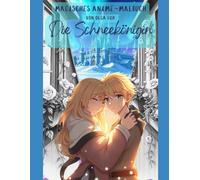 Die Schneekönigin - Magisches Anime-Malbuch: 50 bezaubernde Illustrationen zum Ausmalen und Träumen von Olga Guk
