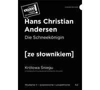 Die Schneekonigin / La Reine des Neiges avec un dictionnaire Allemand-Polonais pratique