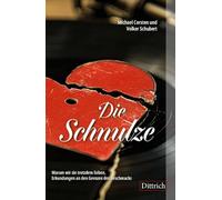 Die Schnulze: Warum wir sie trotzdem hören. Erkundungen an den Grenzen des Geschmacks