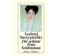 Die schöne Frau Seidenman Szczypiorski, Andrzej (Auteur)