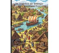 Die Schönheit der Wikinger - Meditation und kreatives Malen: A4 Malbuch für Kinder und Erwachsene