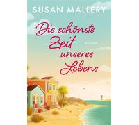 Die schönste Zeit unseres Lebens Roman | Vier Frauen, ein Fest und viele Überraschungen | Schönste Sommerlektüre über Mütter und Töchter - Susan Mallery - HarperCollins eBook - ebook (ePub) - Livre