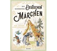 Die Schönsten Deutschen Märchen - Der Große Märchenschatz