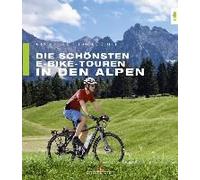 Die Schönsten E-Bike-Touren In Den Alpen